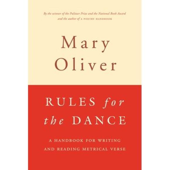 Rules for the Dance: A Handbook for Writing and Reading Metrical Verse -- Mary O - Picture 1 of 3